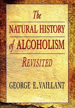 Cover Art for 9780674603783, The Natural History of Alcoholism Revisited by George E. Vaillant