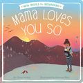 Cover Art for B01GD9CHIO, Mama Loves You So (New Books for Newborns) by Terry Pierce