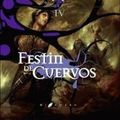 Cover Art for 9788496208605, Festín de Cuervos - Canción de Hielo y Fuego / 4 (Edición Cartoné) by George R.r. Martin