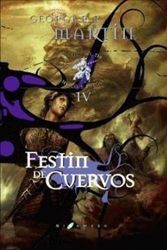 Cover Art for 9788496208605, Festín de Cuervos - Canción de Hielo y Fuego / 4 (Edición Cartoné) by George R.r. Martin