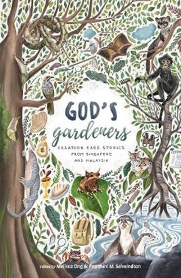 Cover Art for 9789811436628, God's Gardeners: Creation Care Stories from Singapore and Malaysia by 