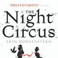 Cover Art for 9780099581543, The Night Circus by Erin Morgenstern