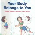 Cover Art for 9780606187787, Your Body Belongs to You by Cornelia Maude Spelman