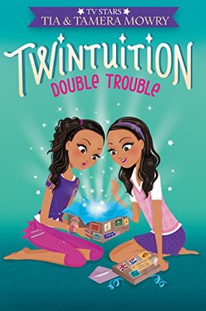 Cover Art for B013PKAGJ6, Twintuition: Double Trouble by Tia Mowry, Tamera Mowry