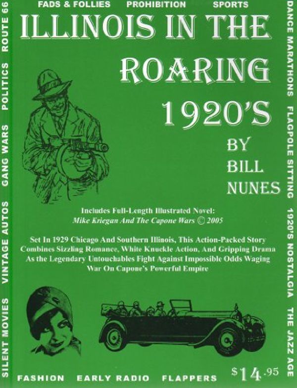 Cover Art for 9780971071896, Illinois in the Roaring Twenties by Bill Nunes