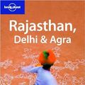 Cover Art for 9781741046908, Rajasthan, Delhi and Agra by Lindsay Brown, Amelia Thomas