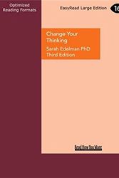 Cover Art for 9781459670150, Change Your Thinking: Third Edition by Sarah Edelman