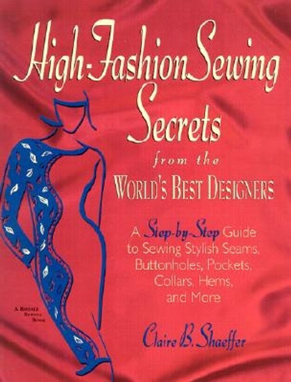 Cover Art for 9781579544157, High Fashion Sewing Secrets by Claire B. Shaeffer