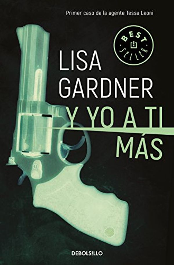 Cover Art for 9788466343268, Y yo a ti más (Tessa Leoni 1) by Lisa Gardner