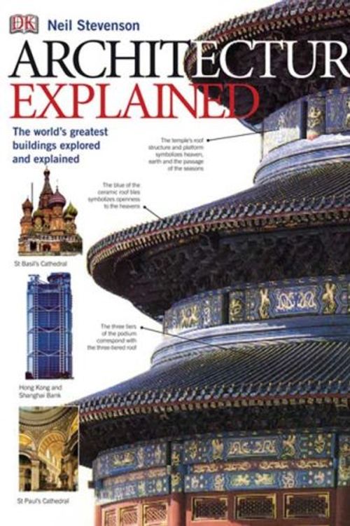Cover Art for 9780756628680, Architecture Explained by Neil Stevenson