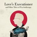 Cover Art for B00AG8HJ4G, Love's Executioner by Irvin D. Yalom