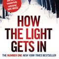 Cover Art for 9780751544237, How The Light Gets In by Louise Penny