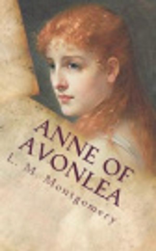 Cover Art for 9781722802936, Anne of Avonlea by L. M. Montgomery