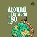 Cover Art for B099PYKXC5, Around the World in Eighty Days by Jules Verne