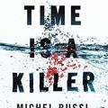 Cover Art for 9781474606684, Time is a Killer: From the bestselling author of After the Crash by Michel Bussi