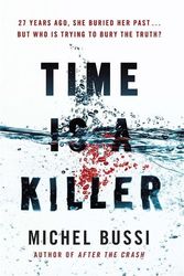 Cover Art for 9781474606684, Time is a Killer: From the bestselling author of After the Crash by Michel Bussi