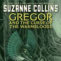 Cover Art for 9781407121154, Gregor and the Curse of the Warmbloods by Suzanne Collins