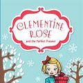 Cover Art for 9781742755458, Clementine Rose and the Perfect Present 3 by Jacqueline Harvey