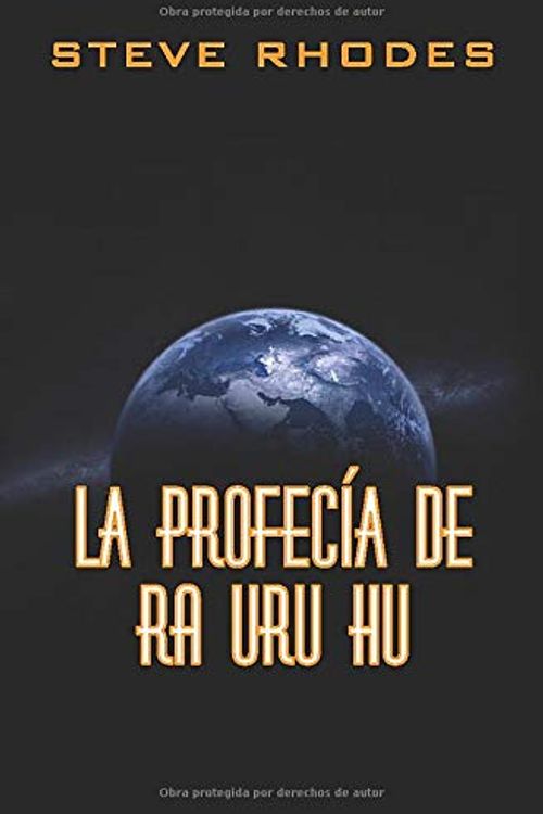 Cover Art for 9781093401677, La profecía de Ra Uru Hu (Spanish Edition) by Steve Rhodes