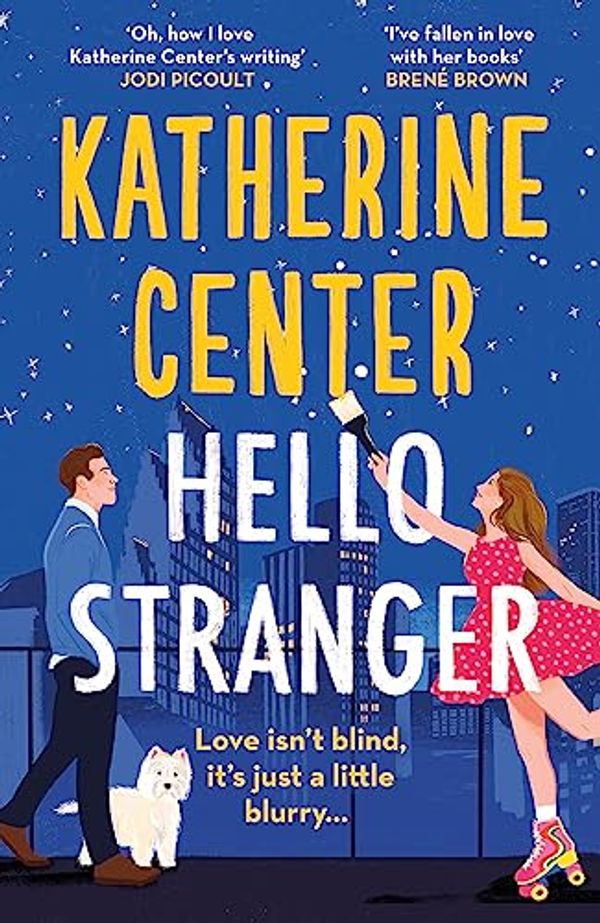 Cover Art for 9781398717442, Hello, Stranger: The brand new romcom from an international bestseller! by Katherine Center