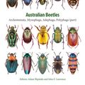 Cover Art for 9781486311408, Australian Beetles Volume 2: Archostemata, Myxophaga, Adephaga, Polyphaga (part) by Adam Slipinski, John Lawrence