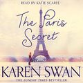 Cover Art for 9781509833665, The Paris Secret by Karen Swan
