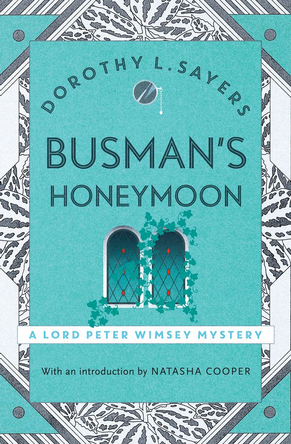 Cover Art for 9781473621411, Busman's Honeymoon: Lord Peter Wimsey Book 13 by Dorothy L Sayers