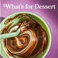 Cover Art for 9781984826985, What's For Dessert by Claire Saffitz