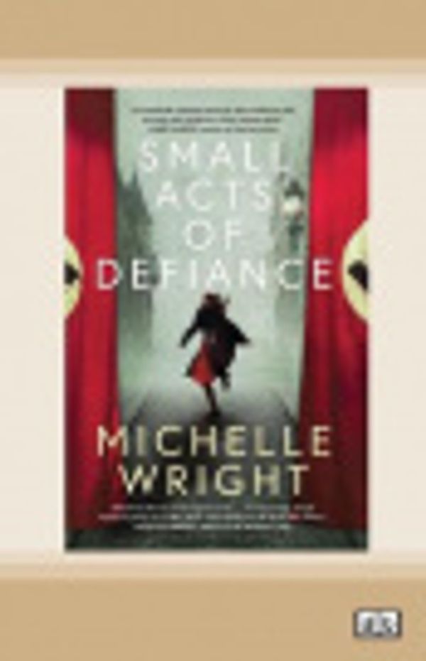 Cover Art for 9780369367143, Small Acts of Defiance by Michelle Wright