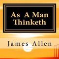 Cover Art for 9781517565961, As a Man Thinketh by James Allen
