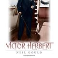 Cover Art for 9780823228713, Victor Herbert by Gould, Neil