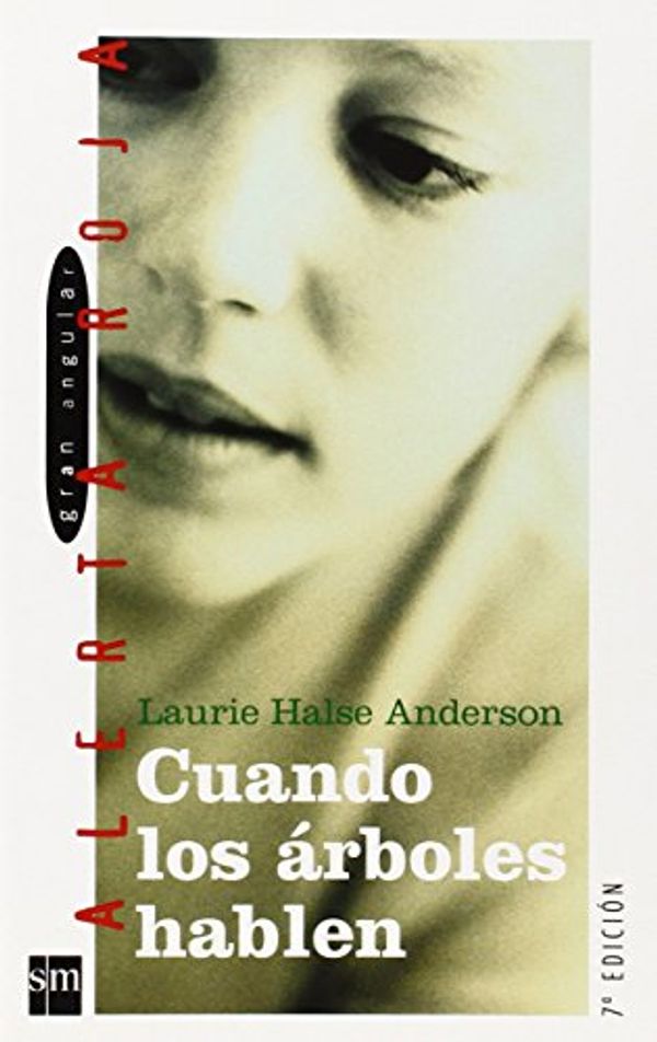 Cover Art for 9788434880320, Cuando los arboles hablen / Speak by Laurie Halse Anderson