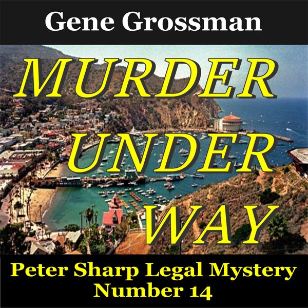 Cover Art for B01GU9NRSG, Murder Under Way: Peter Sharp Legal Mystery, Book 14 (Unabridged) by Unknown