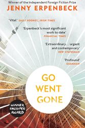Cover Art for 9781846276224, Go, Went, Gone by Jenny Erpenbeck
