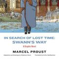 Cover Art for 9781631490354, In Search of Lost TimeSwann's Way - A Graphic Novel by Marcel Proust