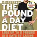 Cover Art for 9780606365284, The Pound a Day Diet: Lose Up to 5 Pounds in 5 Days by Eating the Foods You Love by Rocco Dispirito