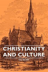 Cover Art for 9781406758580, Christianity And Culture by T.S. Eliot