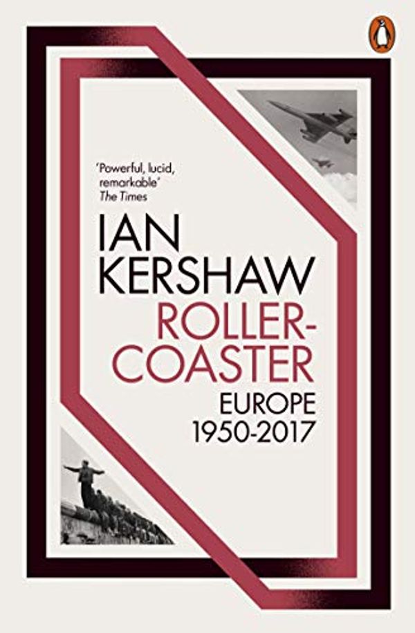 Cover Art for B07B8GY8QC, Roller-Coaster: Europe, 1950-2017 by Ian Kershaw