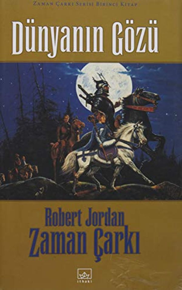 Cover Art for 9789758725717, Dünyanin Gözü Ciltli: Zaman Carki Serisi 1 by Robert Jordan