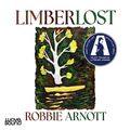 Cover Art for B0BFYTGQTR, Limberlost by Robbie Arnott