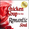 Cover Art for 9781623610067, Chicken Soup for the Romantic Soul: Inspirational Stories about Love and Romance by Jack Canfield