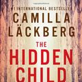Cover Art for 9781605985534, The Hidden Child by Camilla Lackberg