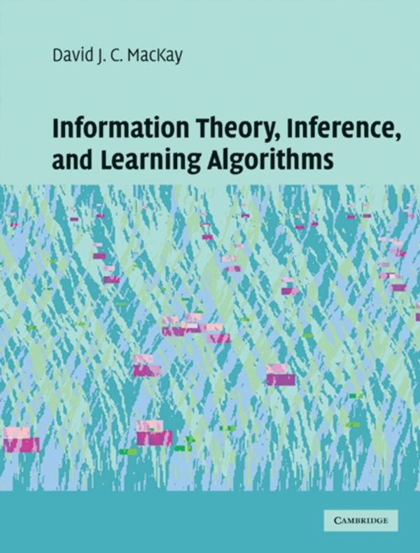 Cover Art for 9780521642989, Information Theory, Inference and Learning Algorithms by David J. C. MacKay
