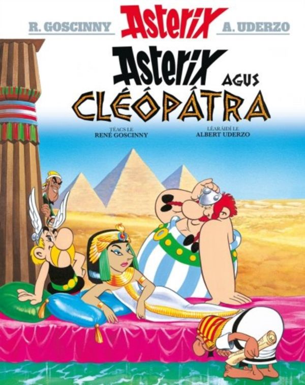 Cover Art for 9781906587758, Asterix agus Cleopatra (Asterix i nGaeilge : Asterix in Irish) by Goscinny, Rene