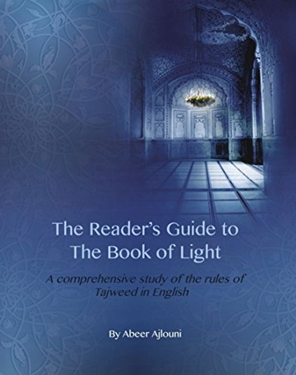 Cover Art for B076V2LZD5, The Reader's Guide to the Book of Light: Learn Tajweed by Abeer Ajlouni