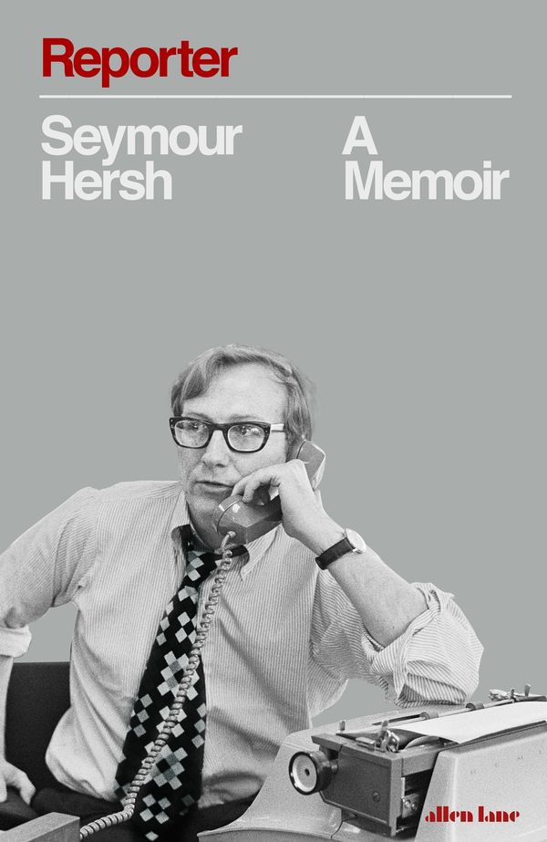 Cover Art for 9780241359525, Reporter: A Memoir by Seymour M. Hersh