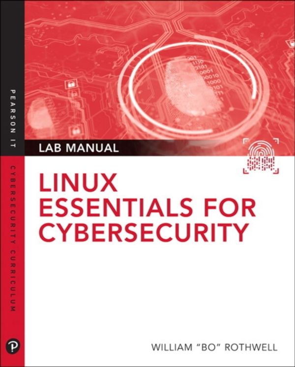 Cover Art for 9780789760555, Linux Essentials for Cybersecurity (Pearson It Cybersecurity Curriculum (Itcc)) by William Rothwell