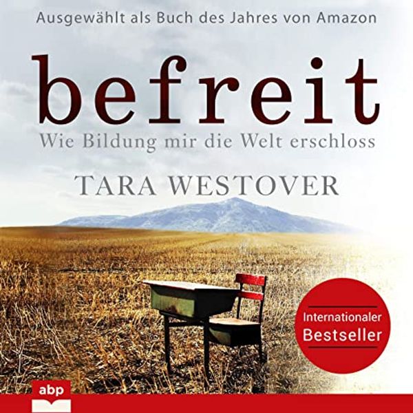 Cover Art for B08NCJ253X, Befreit: Wie Bildung mir die Welt erschloss by Tara Westover