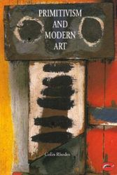 Cover Art for 9780500202760, Primitivism and Modern Art by Colin Rhodes