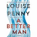 Cover Art for 9781250230898, A Better Man by Louise Penny